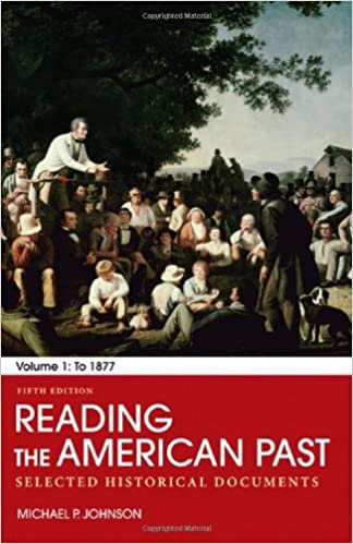 Reading the American Past: Volume I: To 1877: Selected Historical Documents (5th Edition) - Orginal Pdf